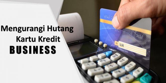 Mengurangi Hutang Kartu Kredit