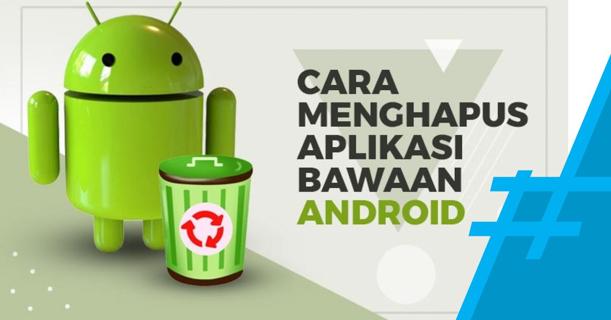 Cara Menghapus Aplikasi Bawaan di Android 2022 | TechBanget