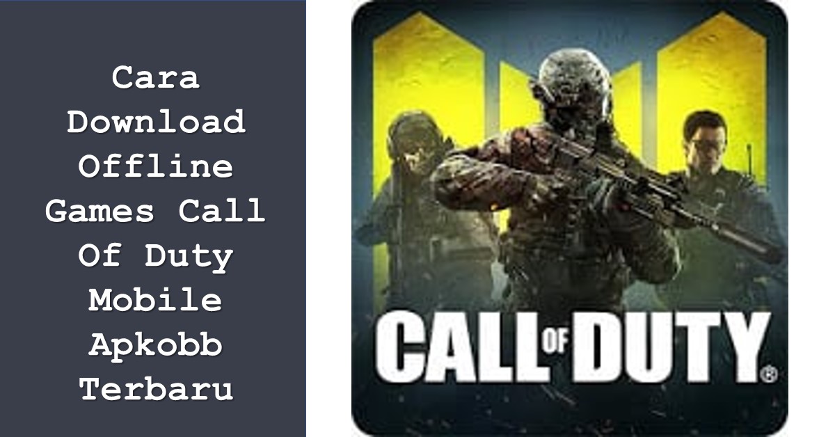 Cara Download Offline Games Call Of Duty Mobile Apkobb Terbaru 2019 ...
