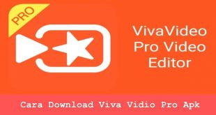 Cara Download Viva Vidio Pro Apk