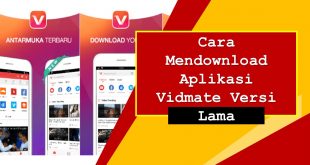 Cara Mendownload Aplikasi Vidmate Versi Lama