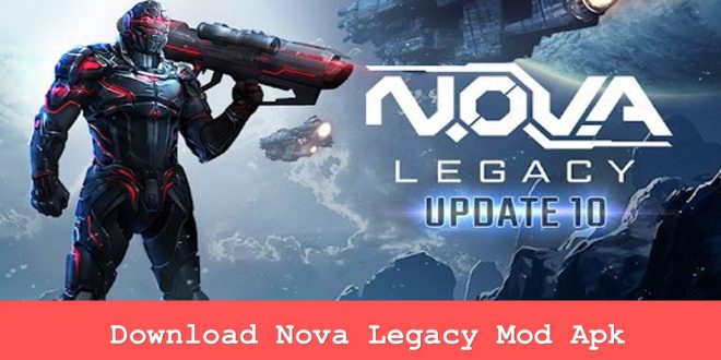 Download Nova Legacy Mod Apk