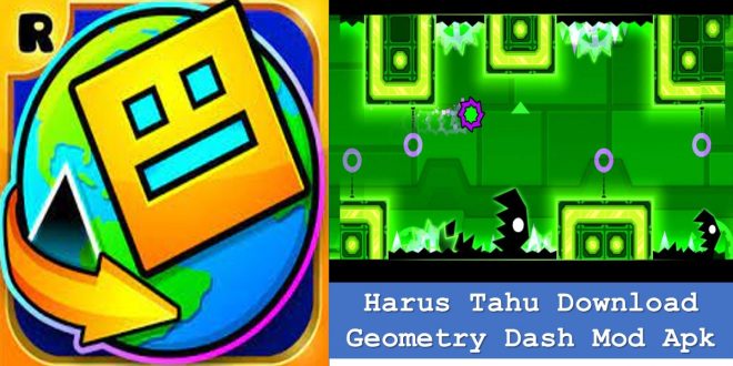 Harus Tahu Download Geometry Dash Mod Apk