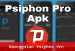 Keunggulan Psiphon Pro