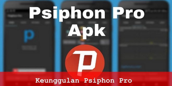 Keunggulan Psiphon Pro
