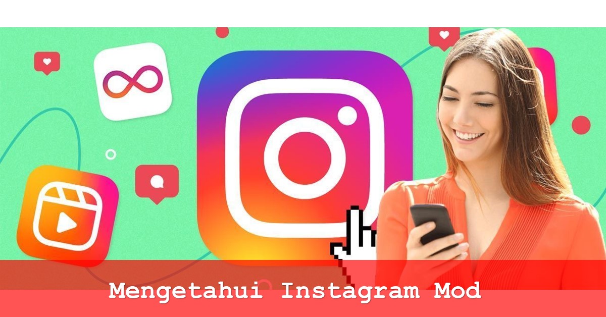 Mengetahui Instagram Mod TechBanget