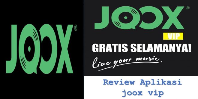 Review Aplikasi joox vip