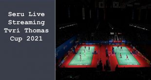 Seru Live Streaming Tvri Thomas Cup 2021