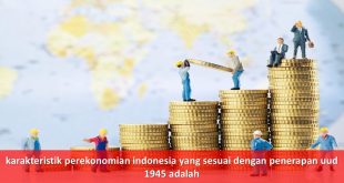 karakteristik perekonomian indonesia yang sesuai dengan penerapan uud 1945 adalah