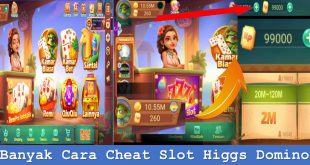 Banyak Cara Cheat Slot Higgs Domino