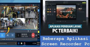 Beberapa Aplikasi Screen Recorder Pc