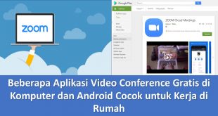 Beberapa Aplikasi Video Conference Gratis di Komputer dan Android Cocok untuk Kerja di Rumah