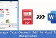 Beberapa Cara Convert Pdf Ke Word Tanpa Berantakan