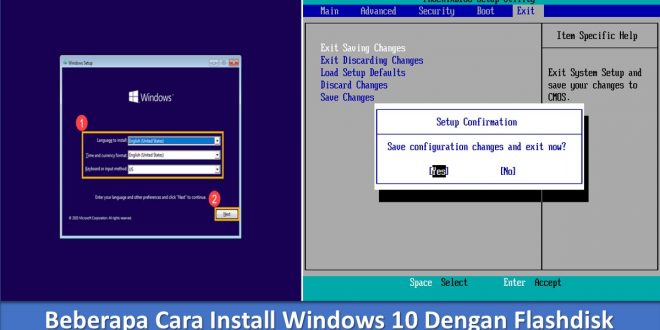 Beberapa Cara Install Windows 10 Dengan Flashdisk