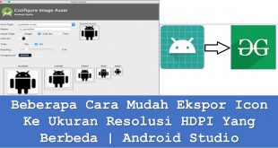 Beberapa Cara Mudah Ekspor Icon Ke Ukuran Resolusi HDPI Yang Berbeda | Android Studio