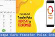 Beberapa Cara Transfer Pulsa Indosat