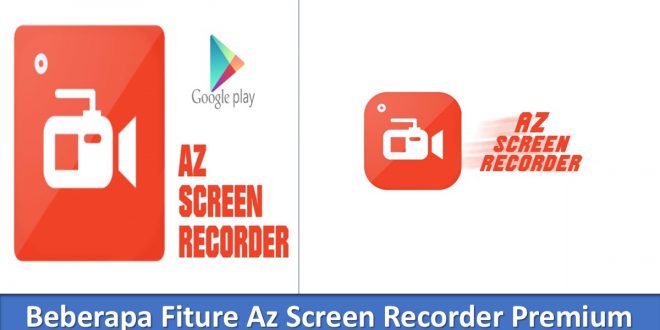 Beberapa Fiture Az Screen Recorder Premium