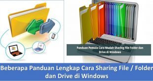Beberapa Panduan Lengkap Cara Sharing File / Folder dan Drive di Windows