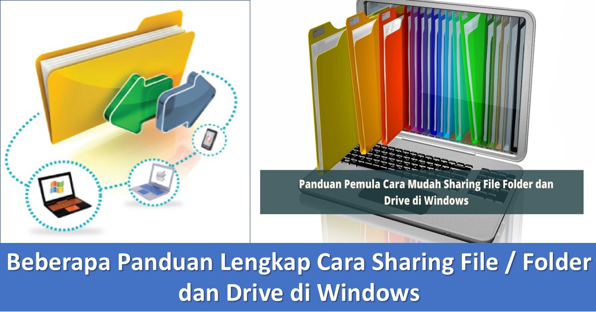 Beberapa Panduan Lengkap Cara Sharing File / Folder Dan Drive Di ...