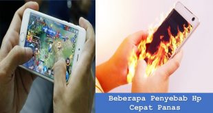 Beberapa Penyebab Hp Cepat Panas