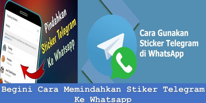 Begini Cara Memindahkan Stiker Telegram Ke Whatsapp