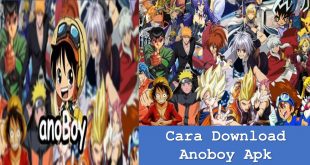 Cara Download Anoboy Apk