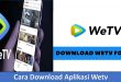 Cara Download Aplikasi Wetv