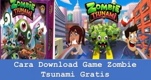 Cara Download Game Zombie Tsunami Gratis