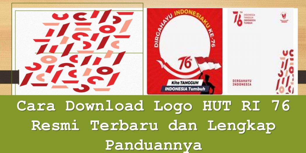 Cara Download Logo Hut Ri 76 Resmi Terbaru Dan Lengkap Panduannya Techbanget 2134