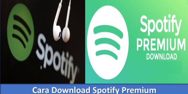 Cara Download Spotify Premium