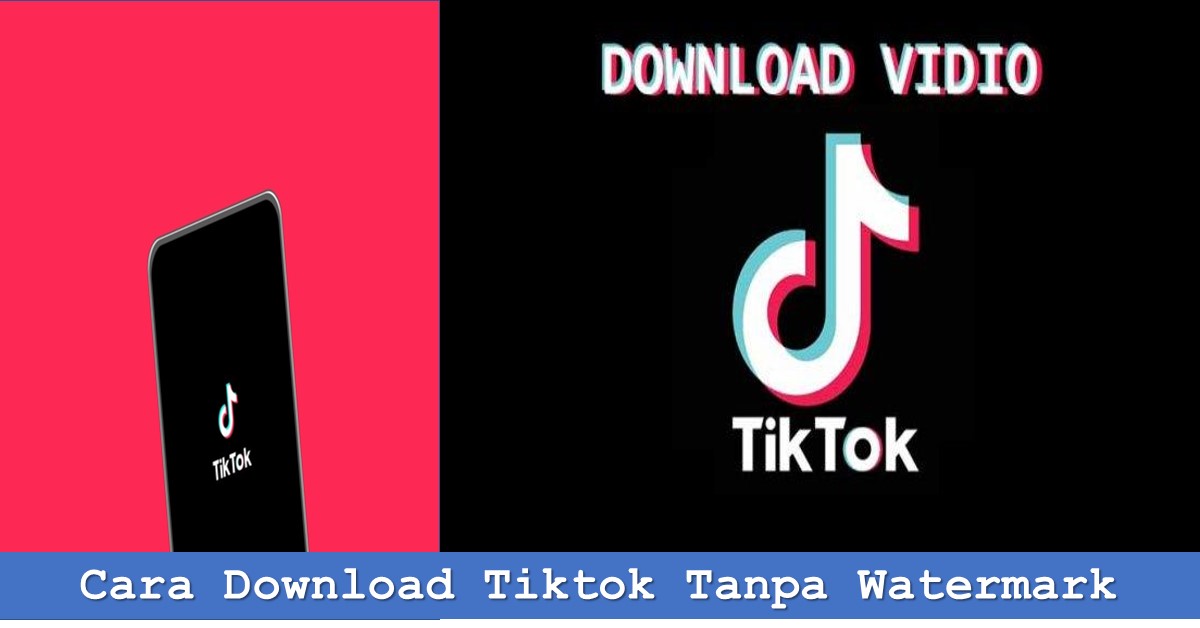 Cara Download Tiktok Tanpa Watermark TechBanget