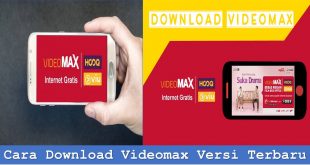 Cara Download Videomax Versi Terbaru