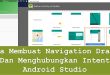 Cara Membuat Navigation Drawer Dan Menghubungkan Intent Android Studio