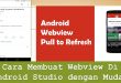 Cara Membuat Webview Di Android Studio dengan Mudah