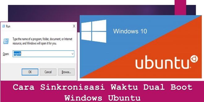 Cara Sinkronisasi Waktu Dual Boot Windows Ubuntu