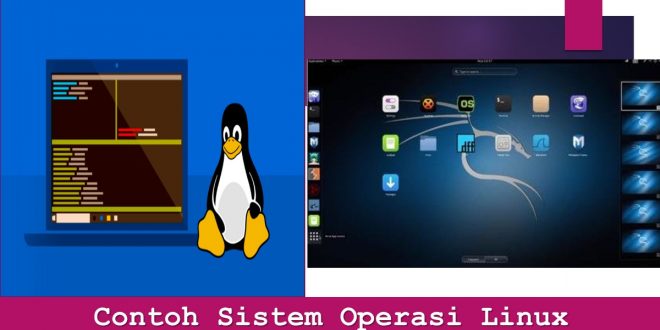 Contoh Sistem Operasi Linux