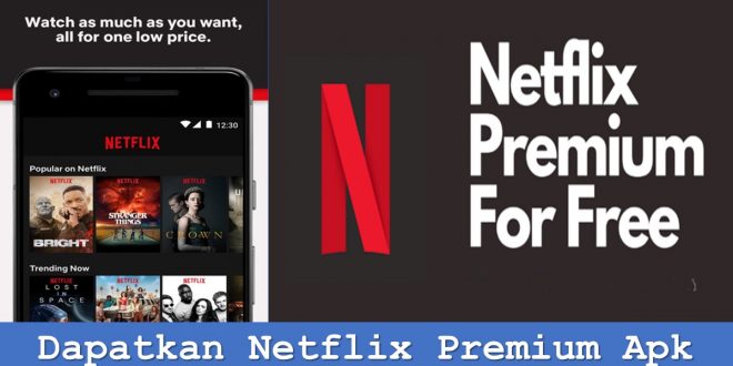 Dapatkan Netflix Premium Apk