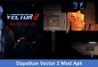 Dapatkan Vector 2 Mod Apk