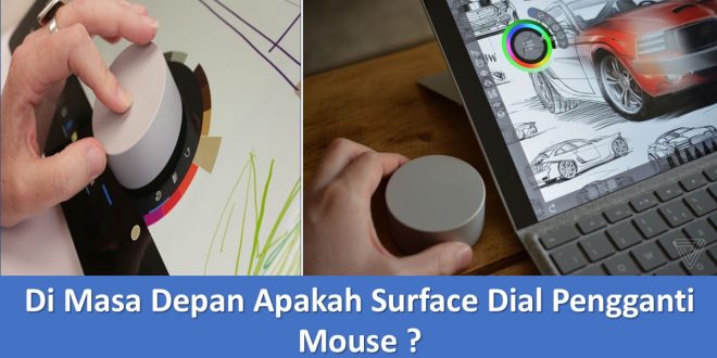 Di Masa Depan Apakah Surface Dial Pengganti Mouse ?