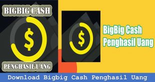 Download Bigbig Cash Penghasil Uang