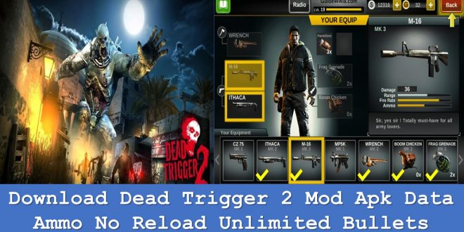 Download Dead Trigger 2 Mod Apk Data Ammo No Reload Unlimited Bullets