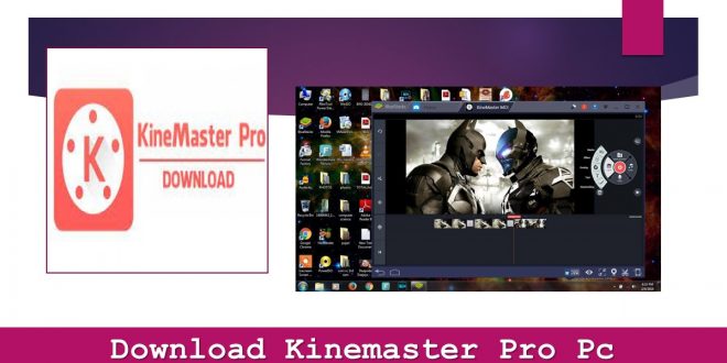 Download Kinemaster Pro Pc