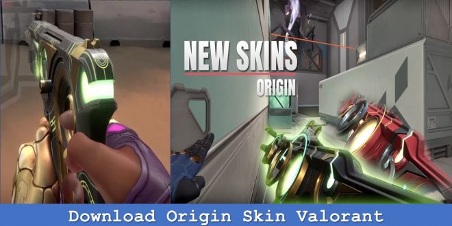 Download Origin Skin Valorant