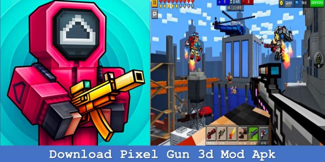 Download Pixel Gun 3d Mod Apk