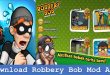 Download Robbery Bob Mod Apk