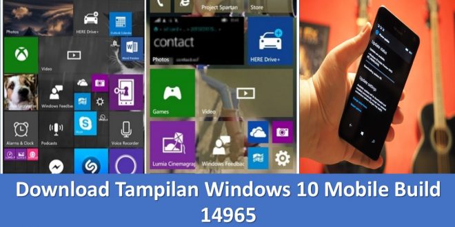 Download Tampilan Windows 10 Mobile Build 14965