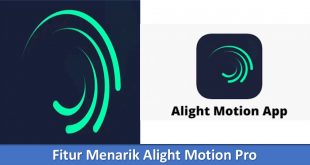 Fitur Menarik Alight Motion Pro