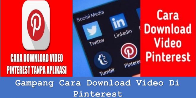 Gampang Cara Download Video Di Pinterest