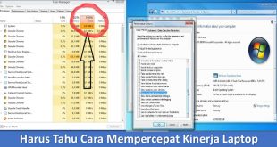 Harus Tahu Cara Mempercepat Kinerja Laptop