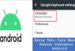 Harus Tahu Cara Menambah Bahasa Indonesia Di Android